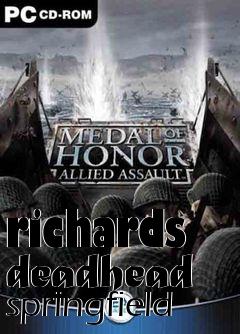 Box art for richards deadhead springfield