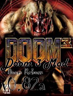 Box art for Doom 3 Mod - Doom Reborn v0.82a