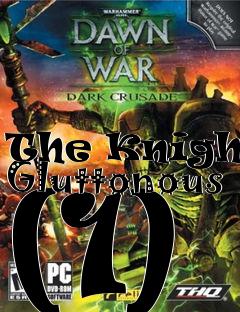 Box art for The Knights Gluttonous (1)