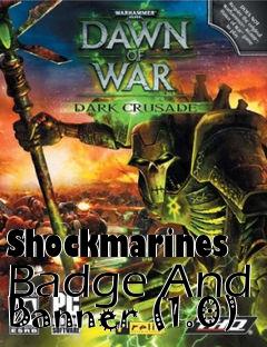 Box art for Shockmarines Badge And Banner (1.0)