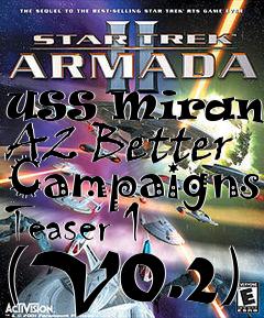 Box art for USS Mirandas A2 Better Campaigns Teaser 1 (V0.2)