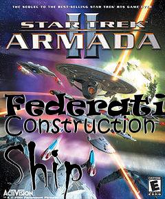 Box art for Federation Construction Ship