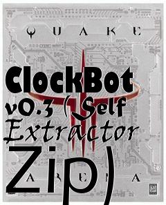 Box art for ClockBot v0.3 (Self Extractor Zip)