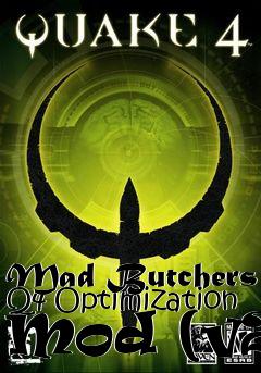 Box art for Mad Butchers Q4 Optimization Mod (v2)