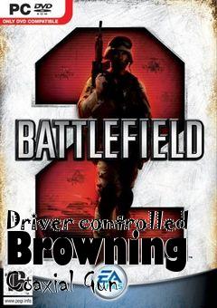 Box art for Driver controlled Browning Coaxial Gun