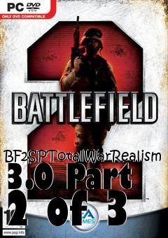 Box art for BF2SPTotalWarRealism 3.0 Part 2 of 3