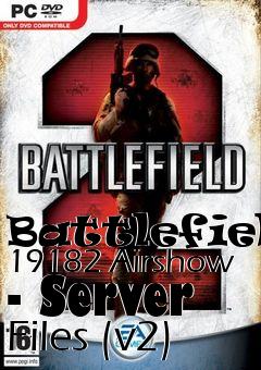 Box art for Battlefield 19182 Airshow - Server Files (v2)