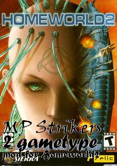 Box art for MP Strikers 2 gametype mod for Homeworld2