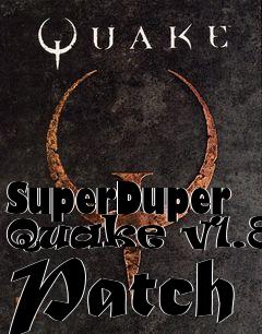 Box art for SuperDuper Quake v1.85 Patch