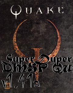 Box art for SuperDuper DMSP Quake v1.41a