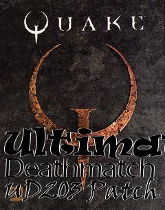 Box art for Ultimate Deathmatch UD203 Patch