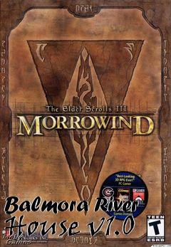 Box art for Balmora River House v1.0