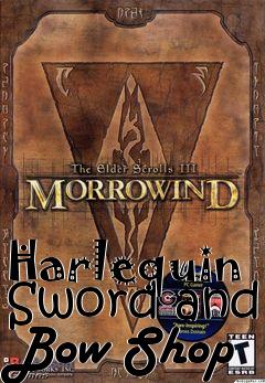 Box art for Harlequin Sword and Bow Shop