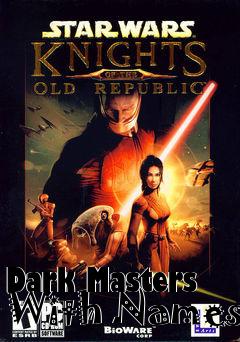 Box art for Dark Masters With Names