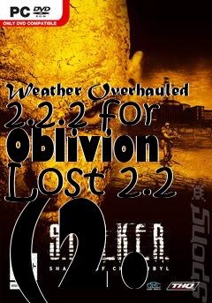Box art for Weather Overhauled 2.2.2 for Oblivion Lost 2.2 (2.