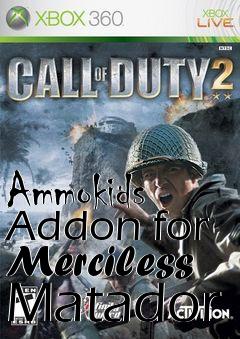 Box art for Ammokids Addon for Merciless Matador