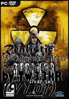 Box art for Realistic Weapons and Ballistics by Tw33kR (V1.01)