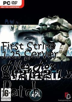 Box art for First Strike 1.25 Server Files For Bf2142 1.50 Patch