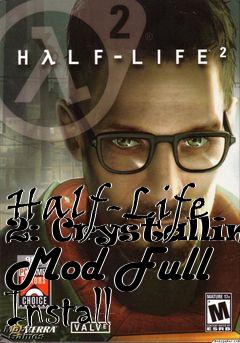 Box art for Half-Life 2: Crystalline Mod Full Install