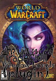 Box art for Advanced TradeSkill Window Levels (plugin)