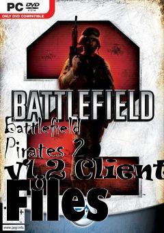 Box art for Battlefield Pirates 2 v1.2 Client Files