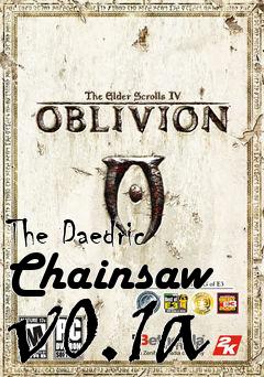 Box art for The Daedric Chainsaw v0.1a