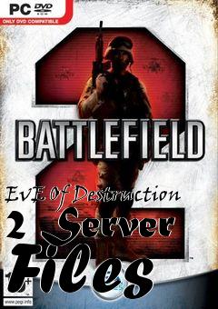 Box art for EvE Of Destruction 2 Server Files