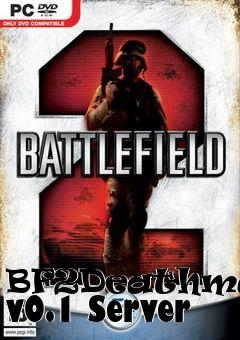 Box art for BF2Deathmatch v0.1 Server