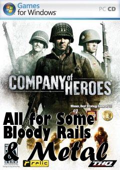 Box art for All for Some Bloody Rails & Metal