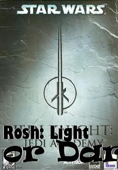 Box art for Rosh: Light or Dark