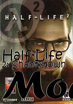 Box art for Half-Life 2: Shantytown Mod