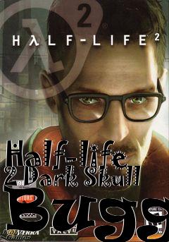 Box art for Half-life 2 Dark Skull Buggy
