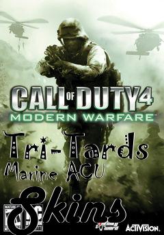 Box art for Tri-Tards Marine ACU Skins