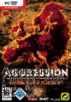 Box art for Aggression: Europe 1914 Russian Demo English Converter