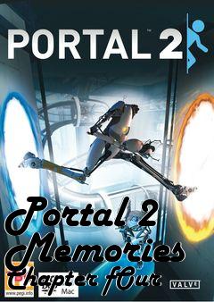 Box art for Portal 2 Memories Chapter fOur