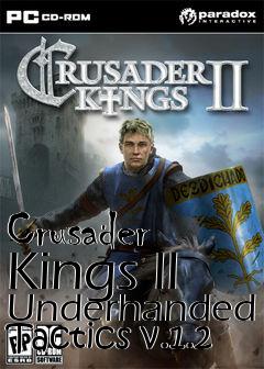 Box art for Crusader Kings II Underhanded Tactics v.1.2