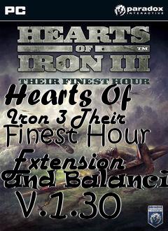 Box art for Hearts Of Iron 3 Their Finest Hour Extension and Balancing  v.1.30