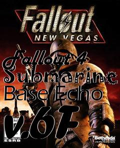 Box art for Fallout 4 Submarine Base Echo v.6F