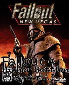 Box art for Fallout 4 Higher Settlement Budget v.1.3