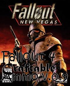 Box art for Fallout 4 Craftable Ammo v.0.9