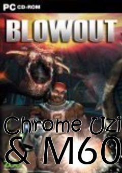 Box art for Chrome Uzi & M60