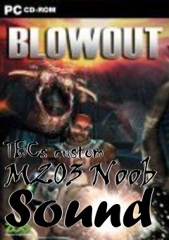 Box art for TBCs custom M203 Noob Sound