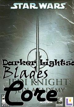 Box art for Darker Lightsaber Blades   Core