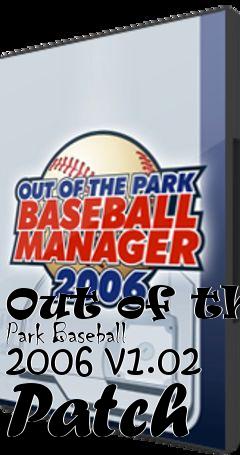 Box art for Out of the Park Baseball 2006 v1.02 Patch