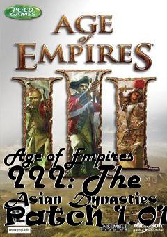 Box art for Age of Empires III: The Asian Dynasties Patch 1.01a