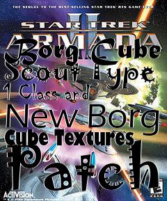 Box art for Borg Cube Scout Type 1 Class and New Borg Cube Textures Patch