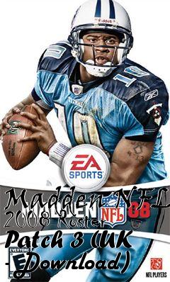 Box art for Madden NFL 2008 Roster Patch 3 (UK - Download)