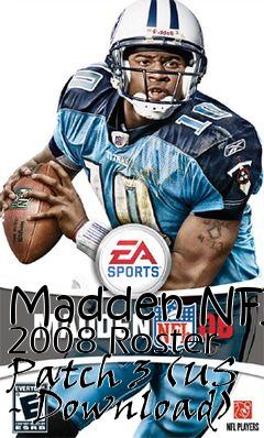 Box art for Madden NFL 2008 Roster Patch 3 (US - Download)