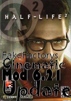 Box art for FakeFactorys Cinematic Mod 6.21 Update