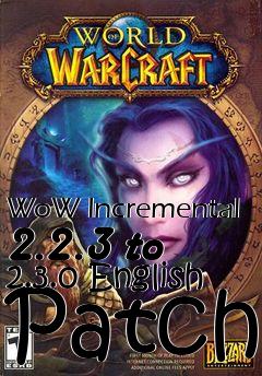 Box art for WoW Incremental 2.2.3 to 2.3.0 English Patch